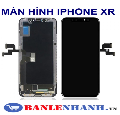 MÀN HÌNH IPHONE XR