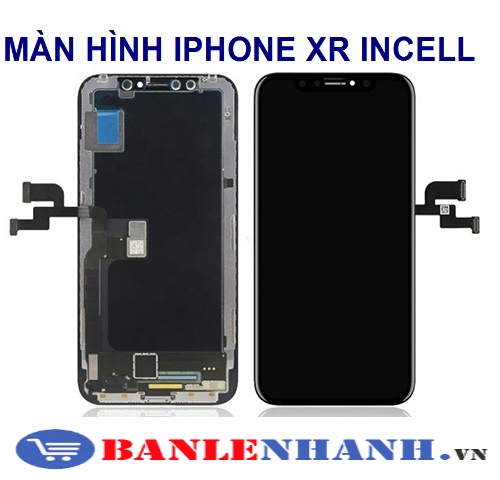 MÀN HÌNH IPHONE XR INCELL