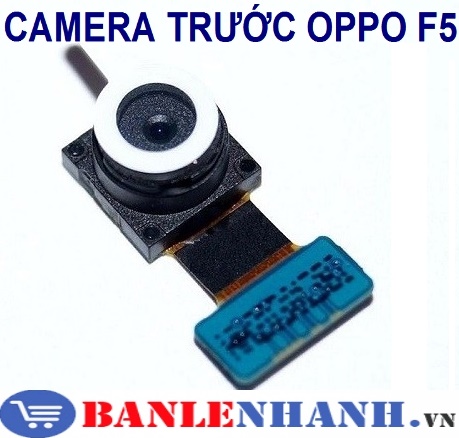 CAMERA TRƯỚC OPPO F5