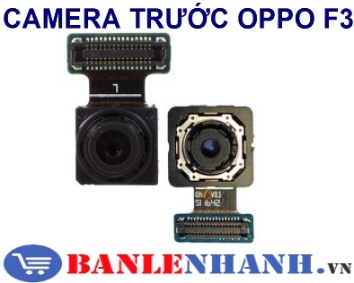 CAMERA TRƯỚC OPPO F3