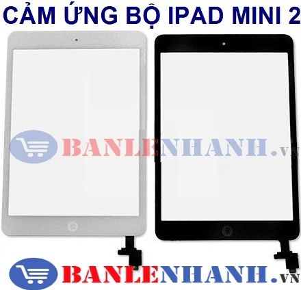 CẢM ỨNG BỘ IPAD MINI 2