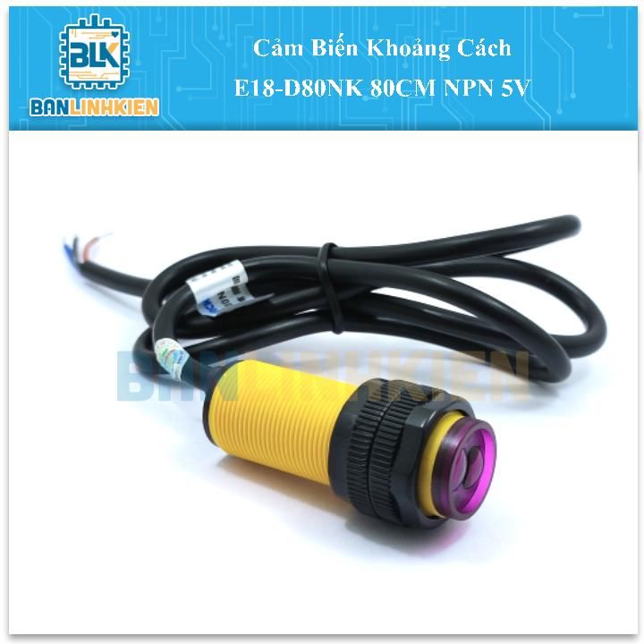 Cảm Biến Khoảng Cách E18-D80NK 80cm NPN 5VDC