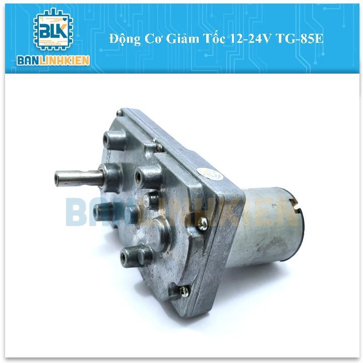 Động Cơ Giảm Tốc 12-24V TG-85E