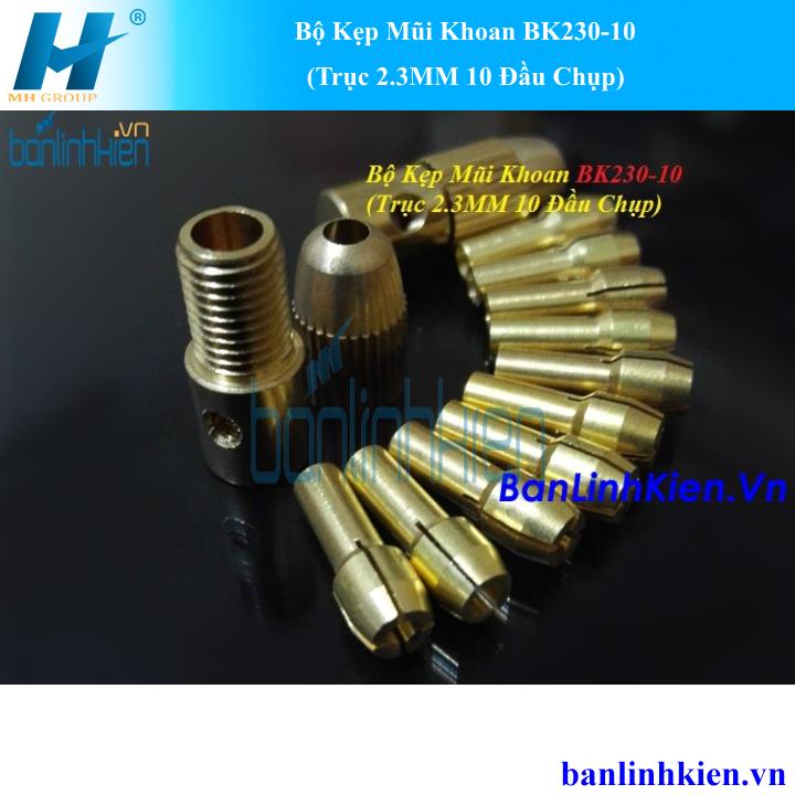 Bộ Kẹp Mũi Khoan BK230-10 (Trục 2.3mm 10 Đầu Chụp)