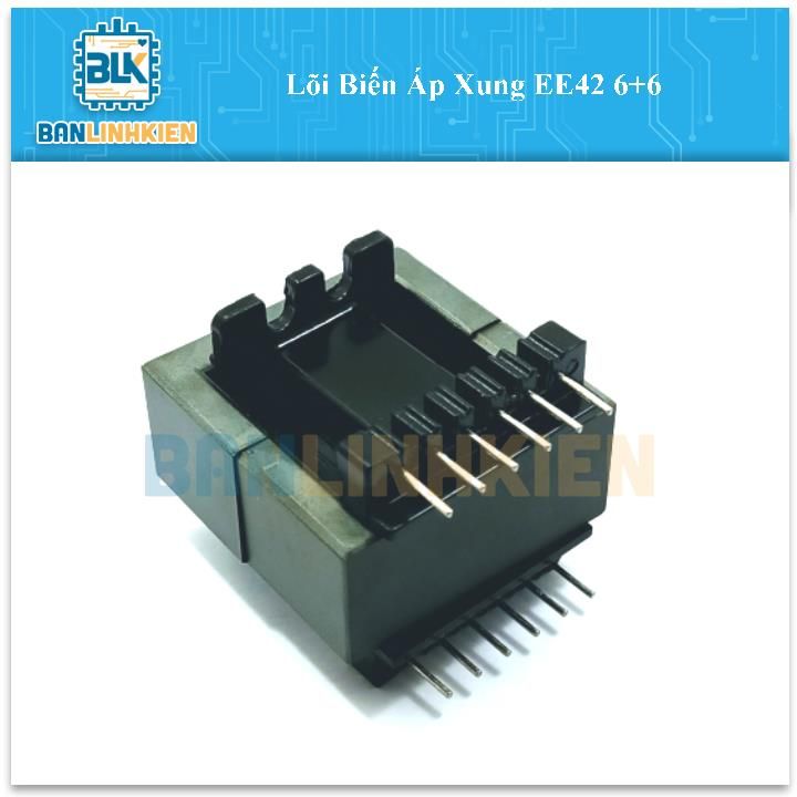 Lõi Biến Áp Xung EE42 6+6