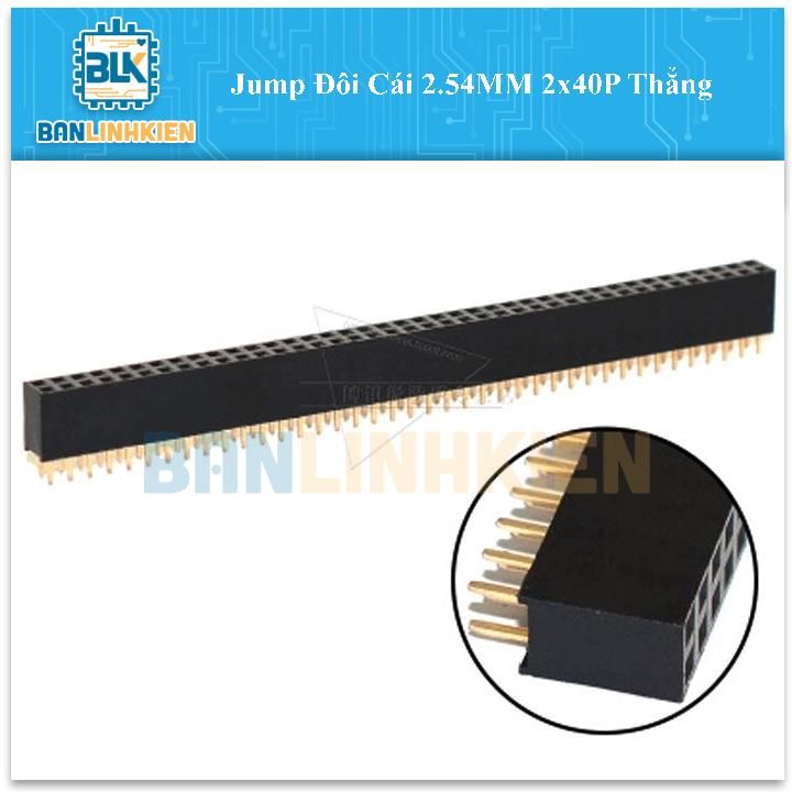 Jump Đôi Cái 2.54MM 2x40P Thẳng