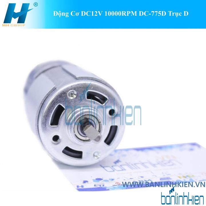 Động Cơ 775 12VDC 12000RPM Trục D