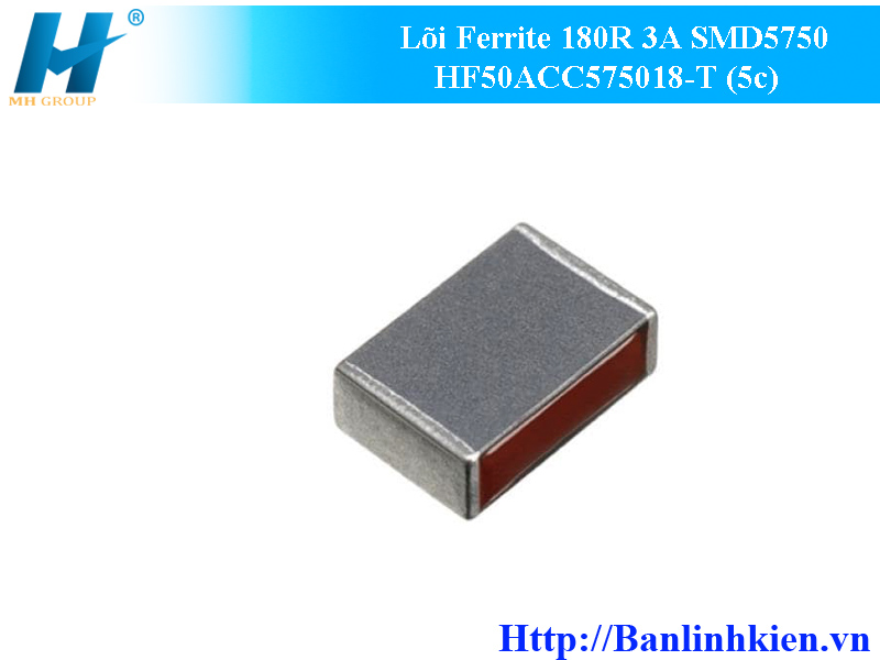 Lõi Ferrite 180R 3A SMD5750 HF50ACC575018-T (5c)
