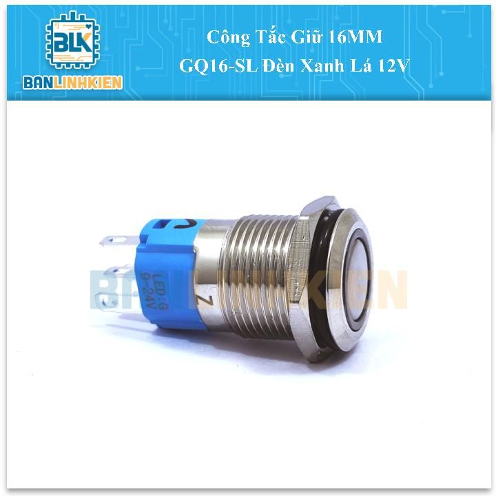 Công Tắc Giữ 16MM GQ16-SL Đèn Xanh Lá 12V