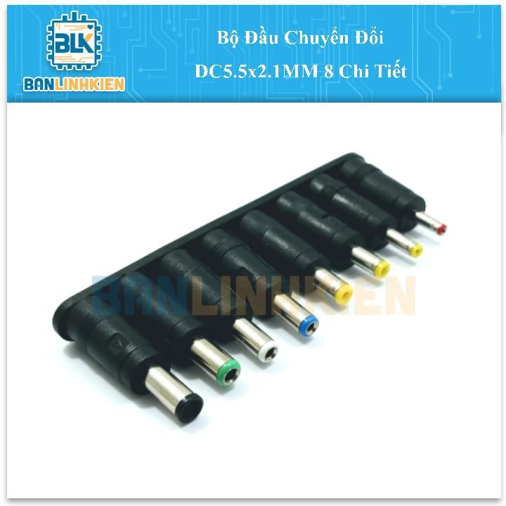 Bộ Đầu Chuyển Đổi DC5.5x2.1MM 8 Chi Tiết