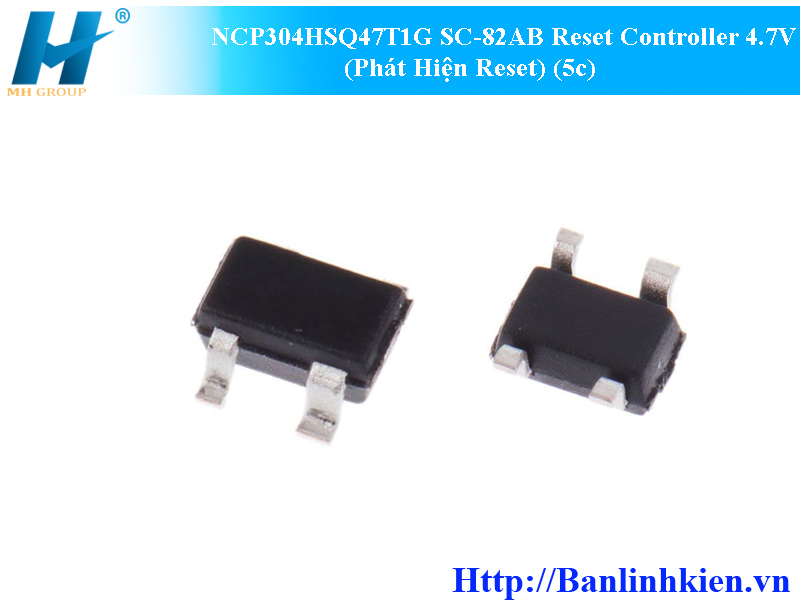 NCP304HSQ47T1G SC-82AB Reset Controller 4.7V (Phát Hiện Reset) (5c)