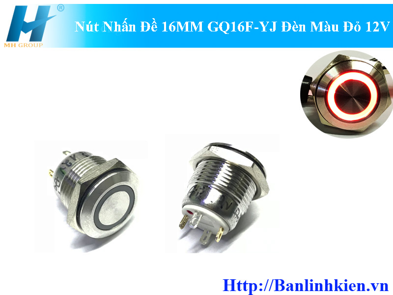 Nút Nhấn Đề 16MM GQ16F-YJ Đèn Màu Đỏ 12V