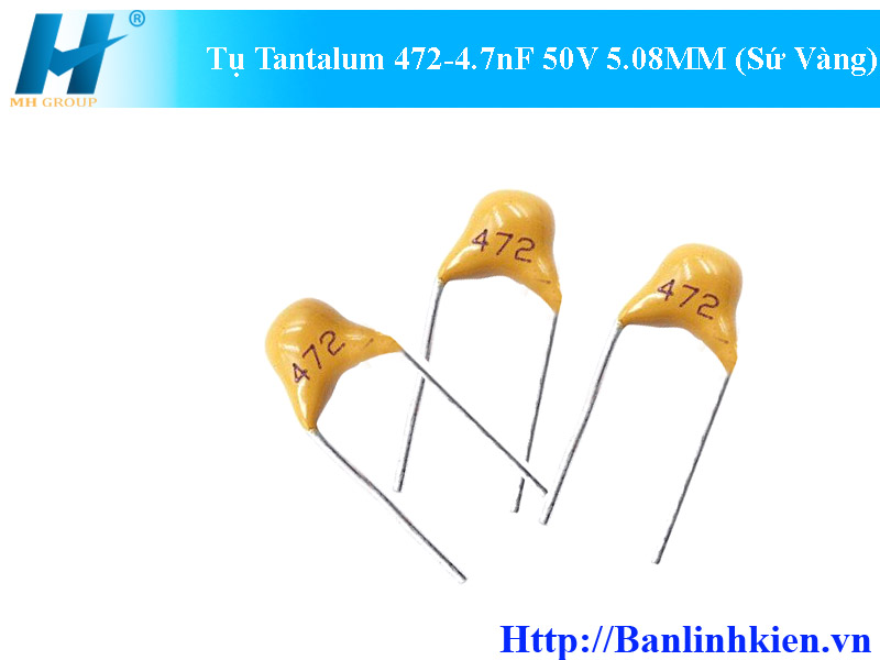 Tụ Tantalum 472-4.7nF 50V 5.08MM (Sứ Vàng) (10c)