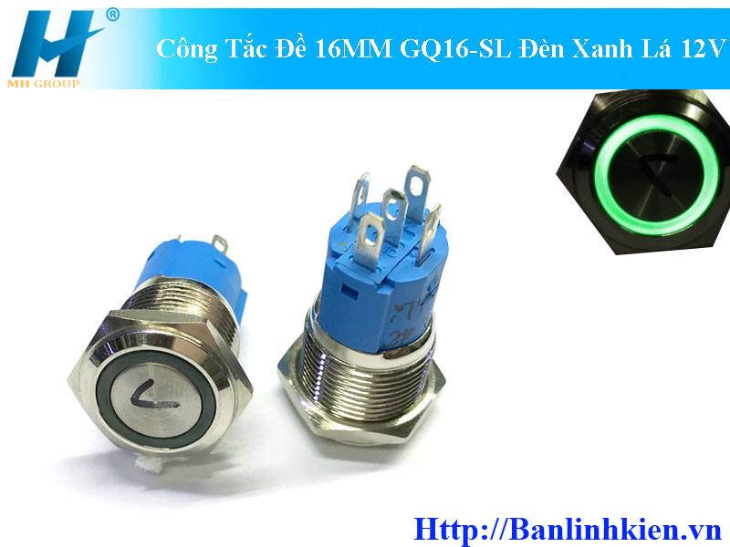 Công Tắc Đề 16MM GQ16-SL Đèn Xanh Lá 12V