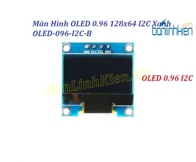 Màn Hình OLED 0.96 128x64 I2C Xanh OLED-096-I2C-B