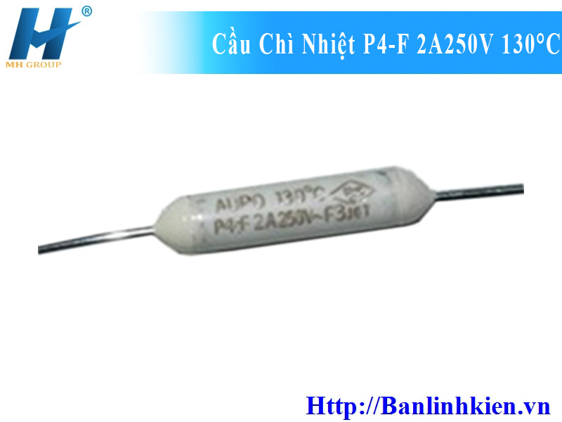 Cầu Chì Nhiệt P4-F 2A250V 130 Độ C