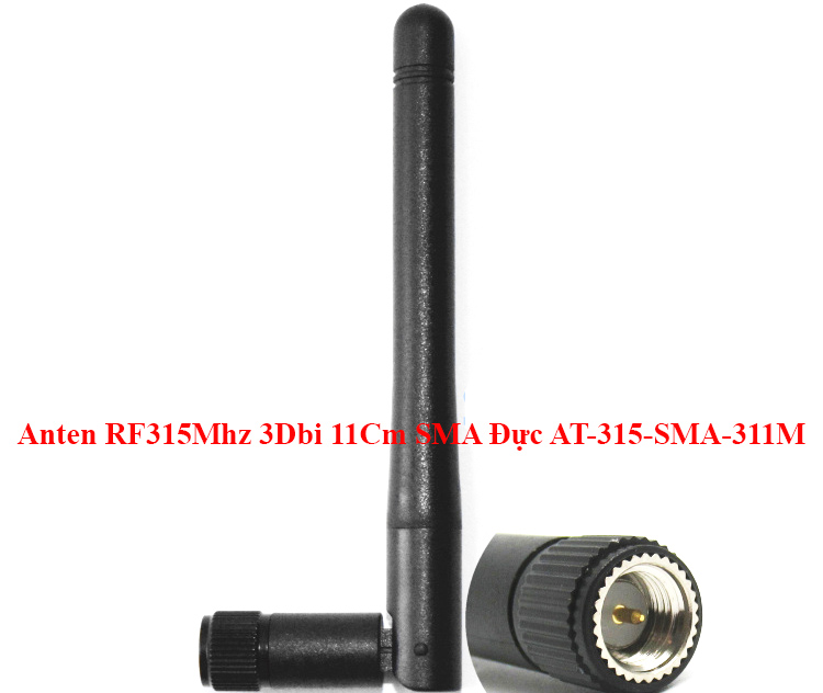 Anten RF315Mhz 3Dbi 11Cm SMA Đực AT-315-SMA-311M