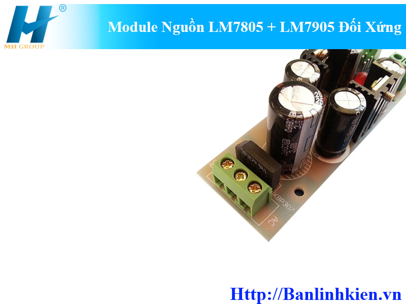 Module Nguồn LM7805 + LM7905 Đối Xứng