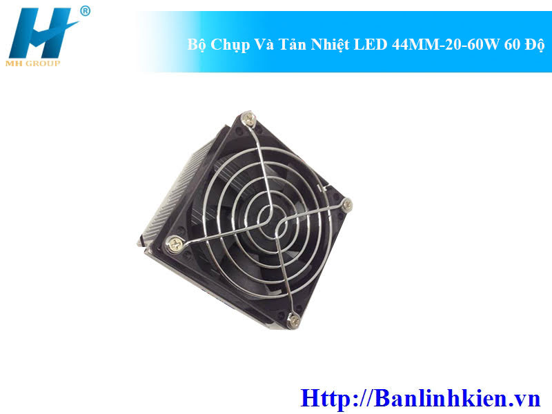 Bộ Chụp Và Tản Nhiệt LED 44MM 20-60W 60 Độ LED-20-TN44