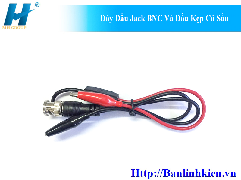 Dây Đầu Jack BNC Và Đầu Kẹp Cá Sấu