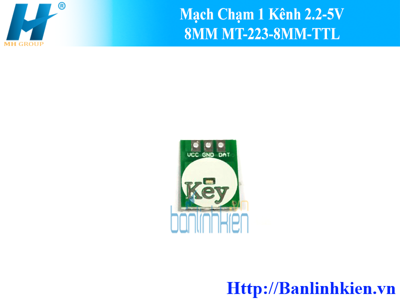 Mạch Chạm 1 Kênh 2.2-5V 8MM MT-223-8MM-TTL