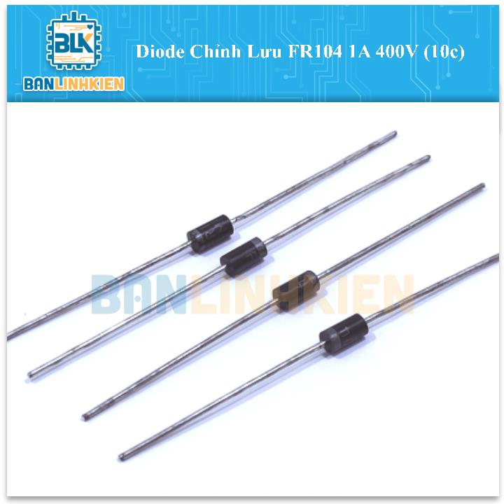 Diode Chỉnh Lưu FR104 1A 400V (10c)