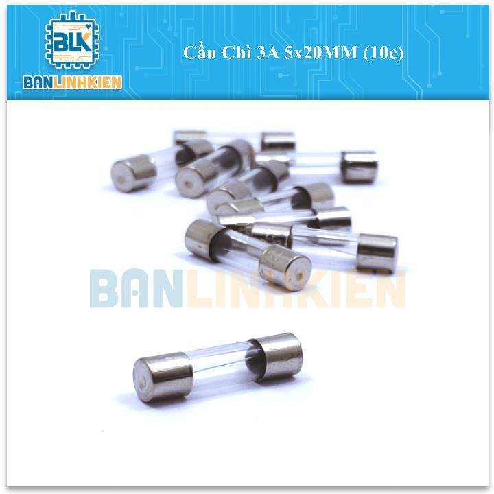 Cầu Chì 3A 5x20MM (10c)