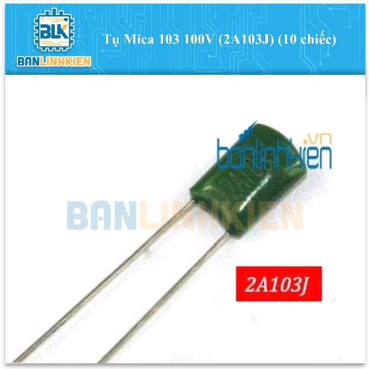 Tụ Mica 103 100V (2A103J) (10 chiếc)