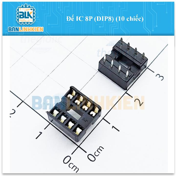 Đế IC 8P (DIP8) (10 chiếc)