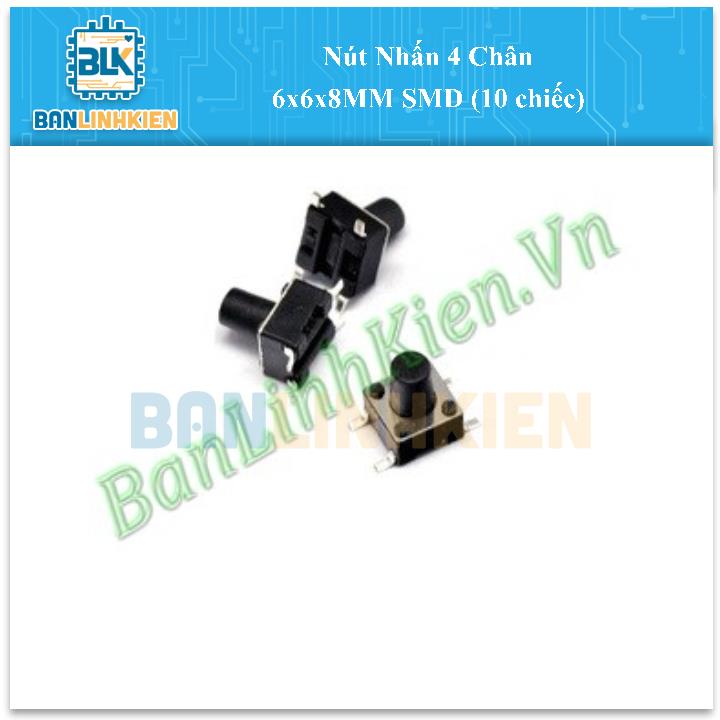 Nút Nhấn 4 Chân 6x6x8MM SMD (10 chiếc)