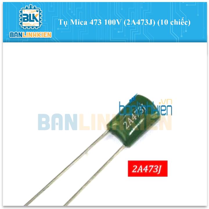 Tụ Mica 473 100V (2A473J) (10 chiếc)