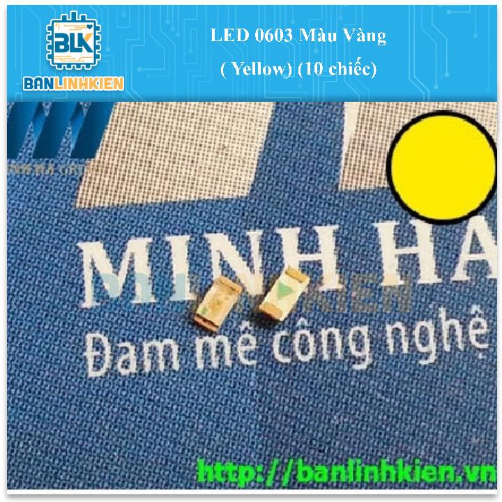 LED 0603 Màu Vàng (Yellow) (10 chiếc)