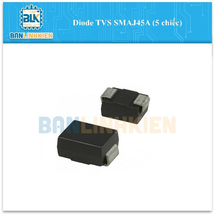 Diode TVS SMAJ45A (5 chiếc)