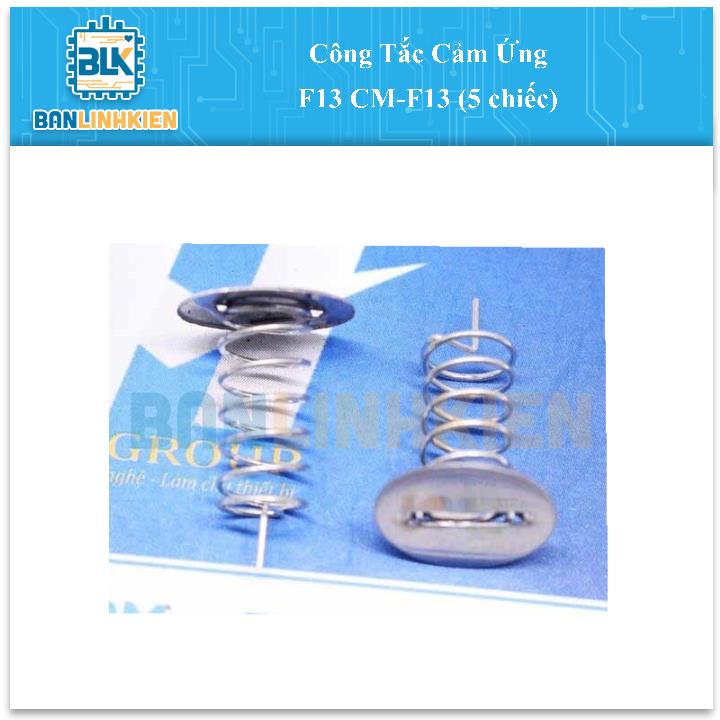 Công Tắc Cảm Ứng F13 CM-F13 (5 chiếc)