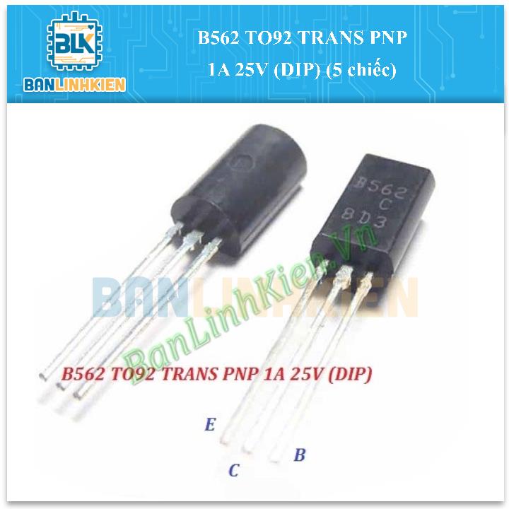 B562 TO92 TRANS PNP 1A 25V (DIP) (5 chiếc)