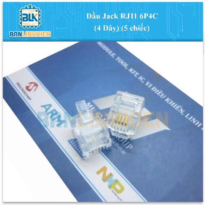 Đầu Jack RJ11 6P4C (4 Dây) (5 chiếc)