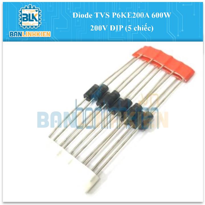 Diode TVS P6KE200A 600W 200V DIP (5 chiếc)