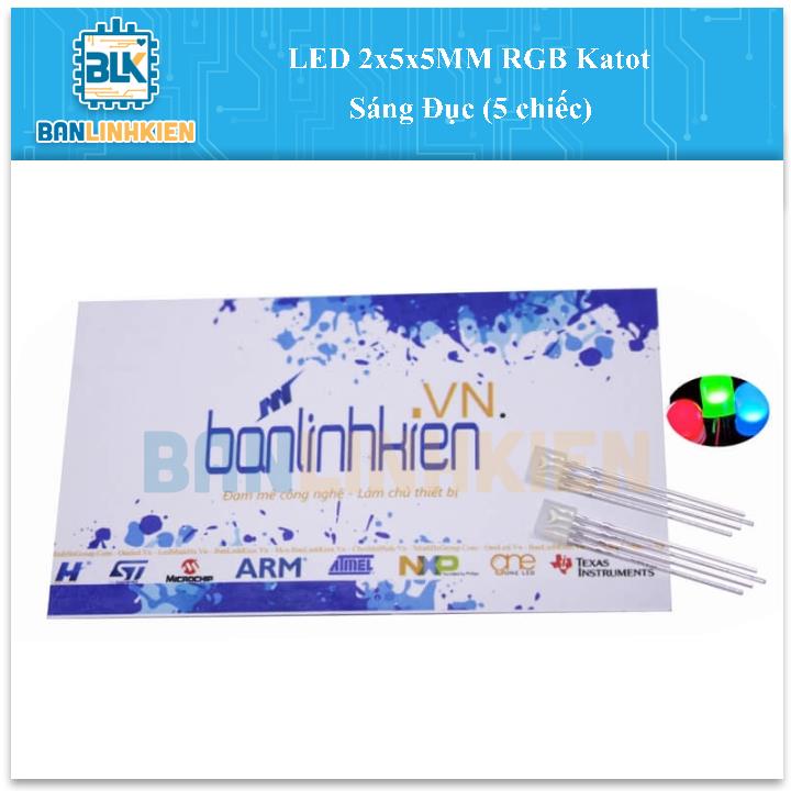 LED 2x5x5MM RGB Katot Sáng Đục (5 chiếc)