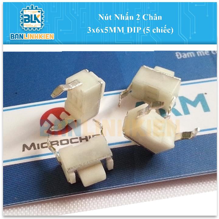 Nút Nhấn 2 Chân 3x6x5MM DIP (5 chiếc)