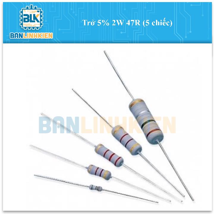 Trở 5% 2W 47R (5 chiếc)