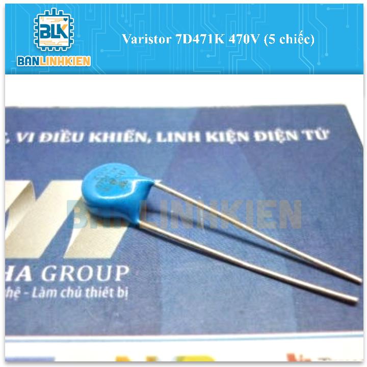 Varistor 7D471K 470V (5 chiếc)