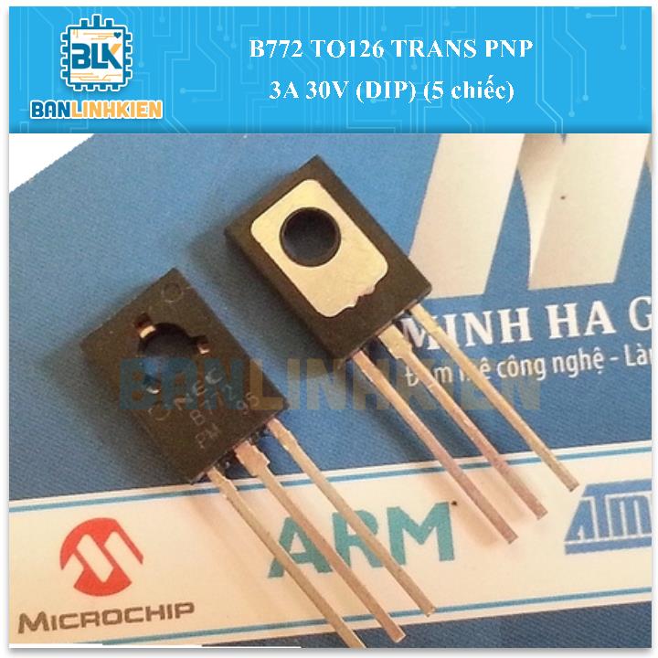 B772 TO126 TRANS PNP 3A 30V (DIP) (5 chiếc)