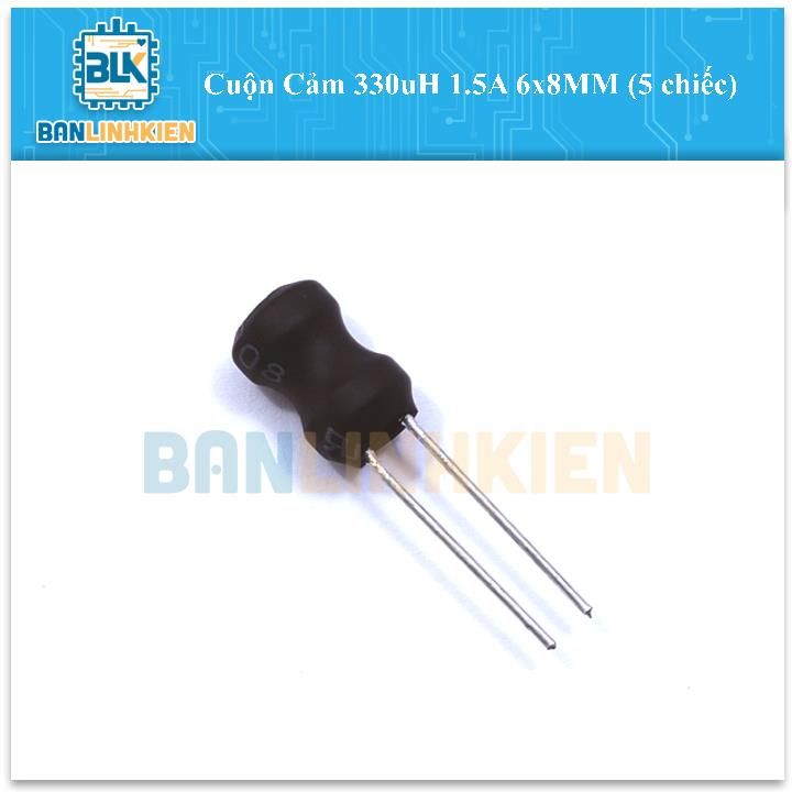 Cuộn Cảm 330uH 1.5A 6x8MM (5 chiếc)