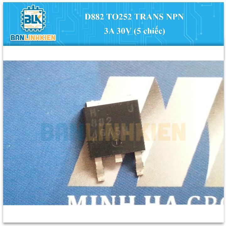 D882 TO252 TRANS NPN 3A 30V (5 chiếc)