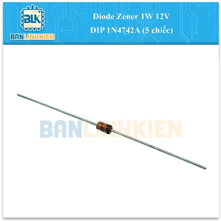 Diode In4742 Diode Zener 1W 12V DIP 1N4742A (5 chiếc)