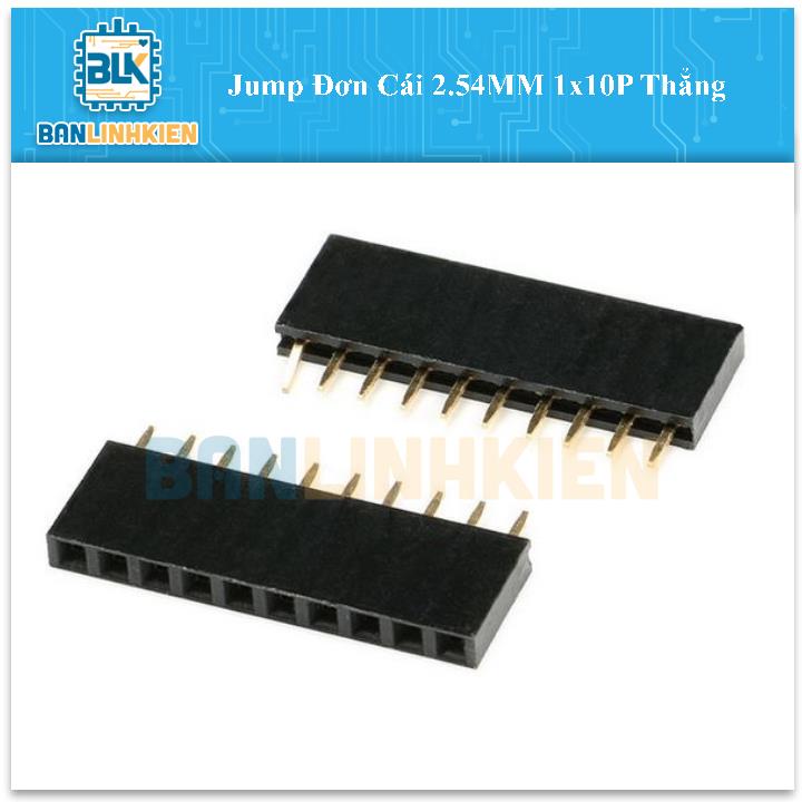 Jump Đơn Cái 2.54MM 1x10P Thẳng (5 chiếc)