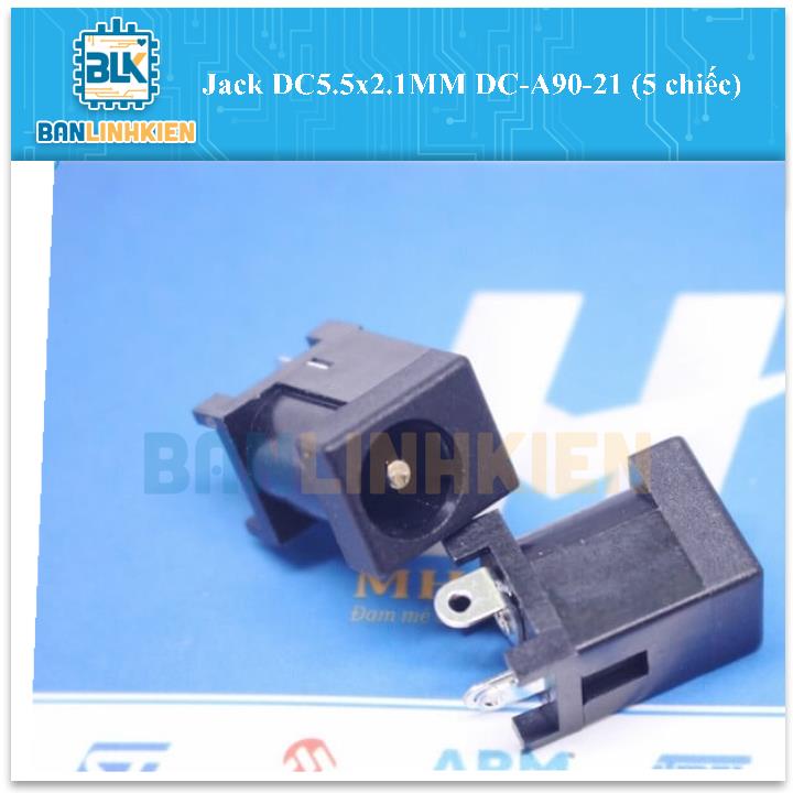 Jack DC5.5x2.1MM DC-A90-21 (5 chiếc)