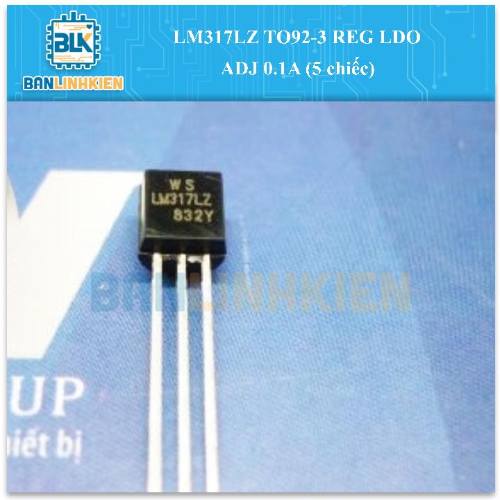 LM317LZ TO92-3 REG LDO ADJ 0.1A (5 chiếc)