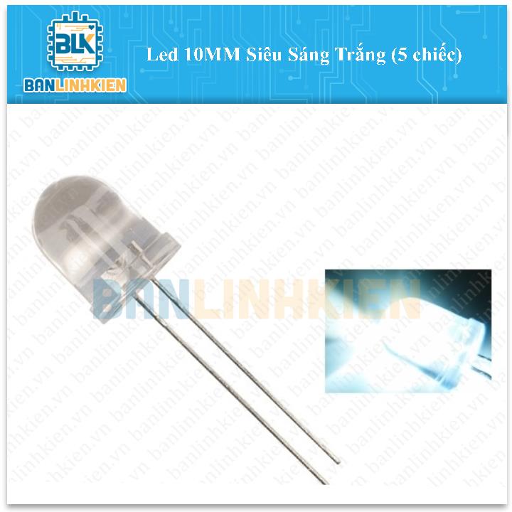 Led 10MM Siêu Sáng Trắng (5 chiếc)