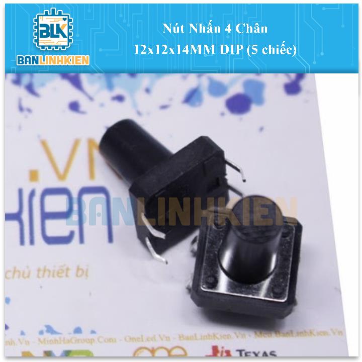 Nút Nhấn 4 Chân 12x12x14MM DIP (5 chiếc)